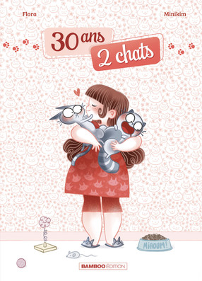 Couverture, BD, Bande dessinée, 30 ans 2 chats, Editions Bamboo, Minikim, Flora, histoire de chat, Chi, une vie de chat, Garfield, Pusheen, Cat et son chat, Chat kawaii, Chat Cute, Dessin chat, dessiner les chats, illustration, Autrice